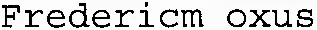 Fredericm oxus