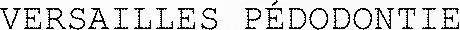VERSAILLES PÉDODONTIE