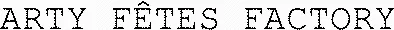 ARTY FÊTES FACTORY