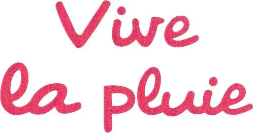 VIVE LA PLUIE