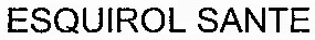 ESQUIROL SANTE