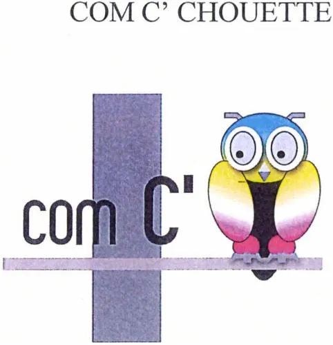 COM C' CHOUETTE COM C'