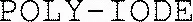 POLY-IODE