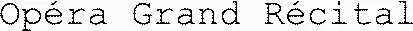 Opéra Grand Récital