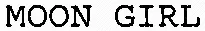MOON GIRL