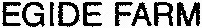 EGIDE FARM