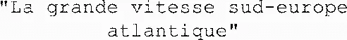 "La grande vitesse sud-europe atlantique"