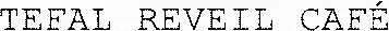 TEFAL REVEIL CAFÉ