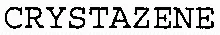 CRYSTAZENE