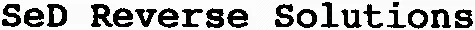 SeD Reverse Solutions