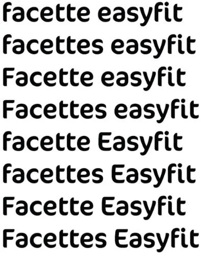 FACETTE EASYFIT FACETTES EASYFIT