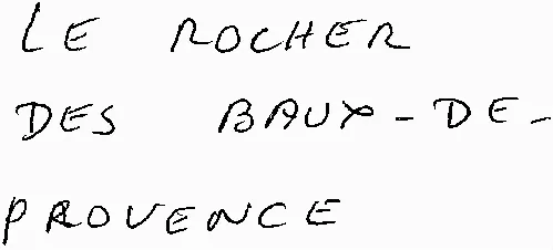 LE ROCHER DES BAUX-DE-PROVENCE