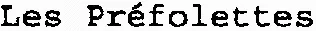 Les Préfolettes
