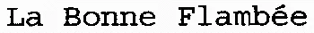 La Bonne Flambée