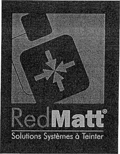 REDMATT SOLUTIONS SYSTEMES A TEINTER