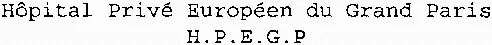 Hôpital Privé Européen du Grand Paris H.P.E.G.P
