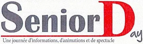SENIOR DAY UNE JOURNEE D'INFORMATIONS, D'ANIMATIONS ET DE SPECTACLE
