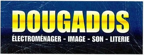 DOUGADOS ÉLECTROMÉNAGER – IMAGE – SON – LITERIE