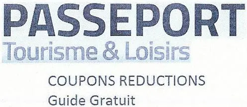 PASSEPORT Tourisme & Loisirs COUPONS REDUCTIONS Guide Gratuit