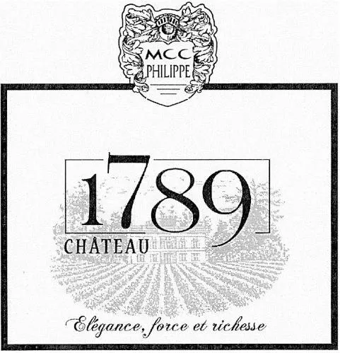 1789 CHATEAU MCC PHILIPPE Elégance, force de richesse