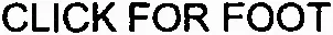 CLICK FOR FOOT