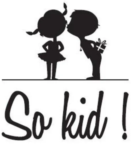 SO KID !
