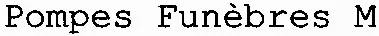 Pompes Funèbres M
