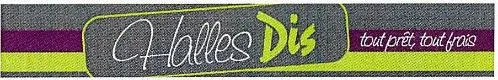 Halles Dis tout prêt, tout frais