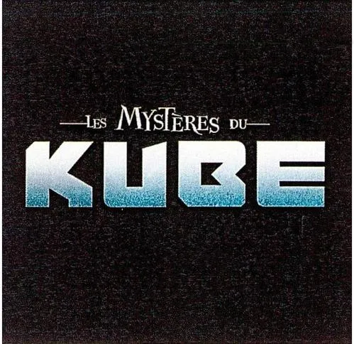 LES MYSTERES DU KUBE