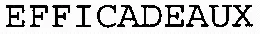 EFFICADEAUX