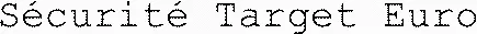 Sécurité Target Euro