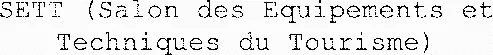 SETT (Salon des Equipements et Techniques du Tourisme)
