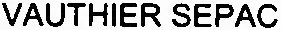 VAUTHIER SEPAC