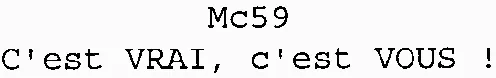 Mc59 C'est VRAI, c'est VOUS!