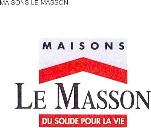 MAISONS LE MASSON DU SOLIDE POUR LA VIE