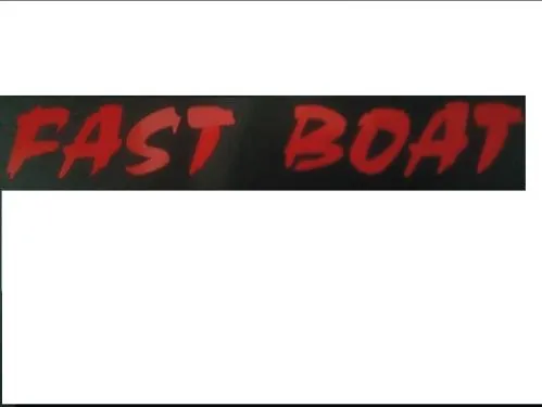 FAST BOAT