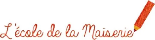 L'ECOLE DE LA MAISERIE