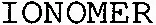 IONOMER
