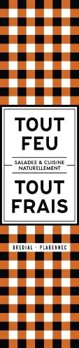TOUT FEU SALADES & CUISINE NATURELLEMENT TOUT FRAIS BREDIAL - PLABENNEC