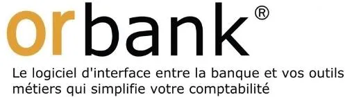 ORBANK LE LOGICIEL D INTERFACE ENTRE LA BANQUE ET VOS OUTILS METIERS QUI SIMPLIFIE VOTRE COMPTABILITE