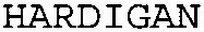 HARDIGAN