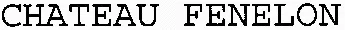 CHATEAU FENELON