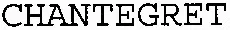 CHANTEGRET