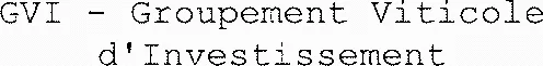 GVI - Groupement Viticole d'Investissement