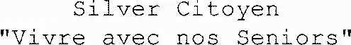 Silver Citoyen "Vivre avec nos Seniors"