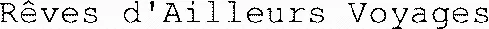 Rêves d'Ailleurs Voyages