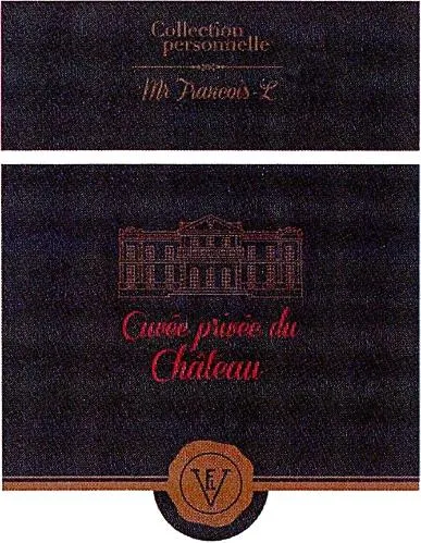 Collection personnelle Mr François L Cuvée privée du Chateau FLV