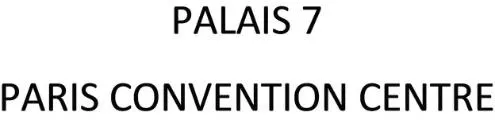 PALAIS 7 PARIS CONVENTION CENTRE