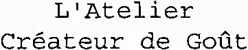 L'Atelier Créateur de Goût