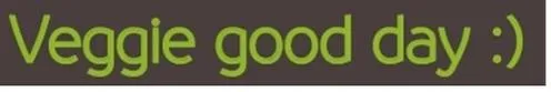 VEGGIE GOOD DAY )